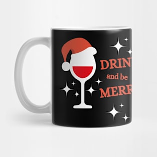 Drink and be Merry 3 Mug